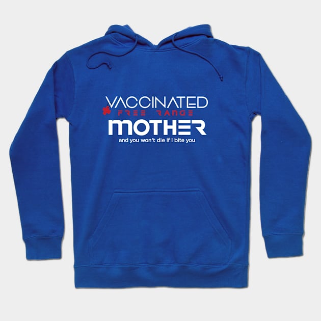 Vaccinated Mother Hoodie by DDGraphits